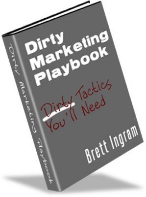 Product picture Dirty Marketing Playbook- Make Easy Money From Your Website
